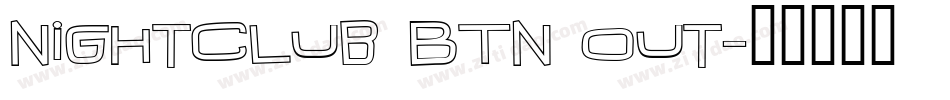 Nightclub BTN Out字体转换